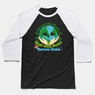 Earth Day Nurse Baseball T-Shirt